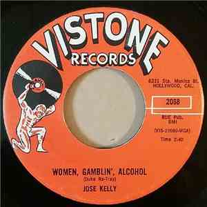 Jose Kelly - Women, Gamblin´, Alcohol flac download