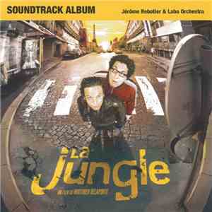 Jérôme Rebotier & Labo Orchestra - La Jungle Soundtrack Album flac download