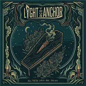 Light Your Anchor - All These Days Are Dead flac download