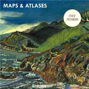 Maps & Atlases - Perch Patchwork flac download
