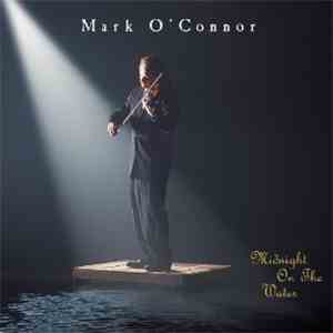 Mark O'Connor - Midnight On The Water flac download