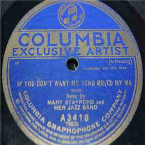 Mary Stafford And Her Jazz Band - If You Don't Want Me Send Me To My Ma / Strut Miss Lizzie flac download