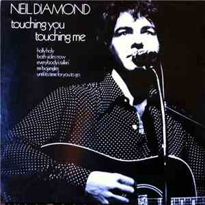 Neil Diamond - Touching You, Touching Me flac download
