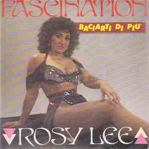 Rosy Lee - Fascination / Baciarti Di Più flac download