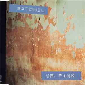Satchel - Mr. Pink flac download