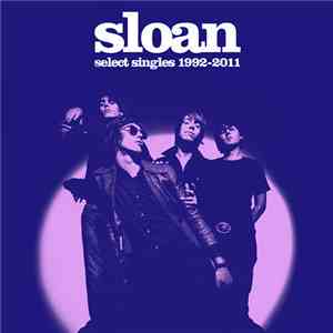 Sloan  - Select Singles 1992-2011 flac download