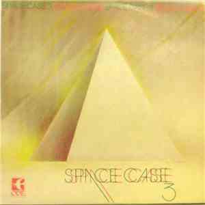 Space Case  - Space Case 3 flac download