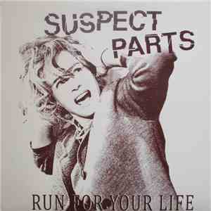 Suspect Parts - Run For Your Life flac download