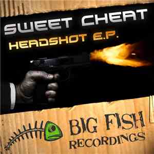 Sweet Cheat - Headshot EP flac download