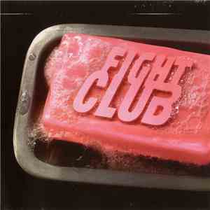 The Dust Brothers - Fight Club - Original Motion Picture Score flac download