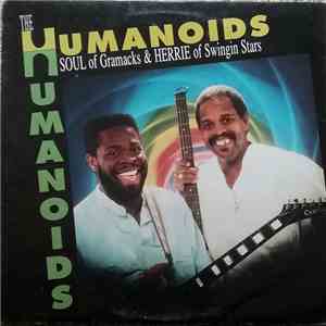 The Humanoids  - Soul Of Gramacks & Herrie Of Swingin Stars flac download