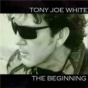 Tony Joe White - The Beginning flac download