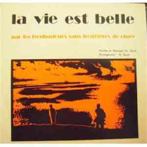 Troubadours Sans Frontières - La Vie Est Belle flac download