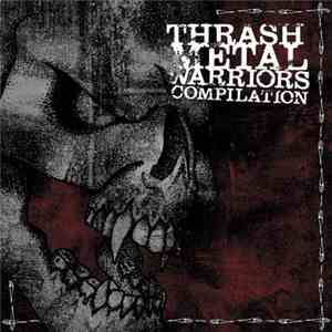 Various - Thrash Metal Warriors - Compilation flac download