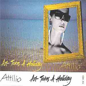 Attilio  - Art Takes A Holiday flac download