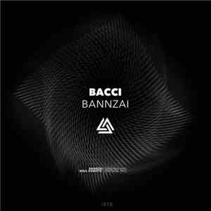 Bacci  - Bannzai flac download