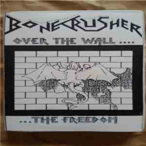 Bonecrusher  - Over The Wall... ...The Freedom flac download