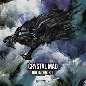 Crystal Mad - Outta Control flac download