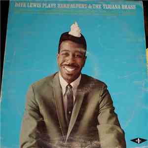 Dave Lewis  - Dave Lewis Plays Herb Alpert & The Tijuana Brass flac download