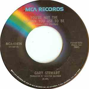 Gary Stewart - You're Not The Woman You Use To Be flac download