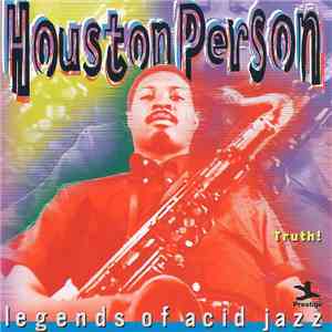 Houston Person - Legends Of Acid Jazz Houston Person Truth! flac download