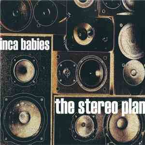 Inca Babies - The Stereo Plan flac download
