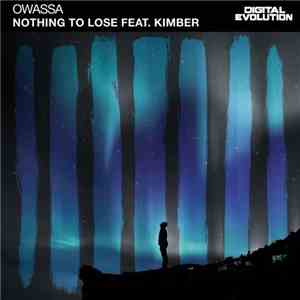 Owassa Feat. Kimber  - Nothing To Lose flac download
