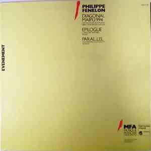 Philippe Fenelon - Ensemble Intercontemporain / Peter Eötvös / Caroline Haffner / Alexandre Ouzounoff - Diagonal / Maipú 994 / Epilogue / Paral.Lel flac download