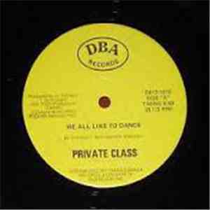 Private Class - We All Like To Dance flac download