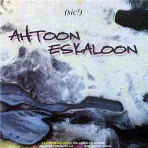 (sic!) - Ahtoon Eskaloon flac download