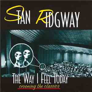 Stan Ridgway - The Way I Feel Today flac download