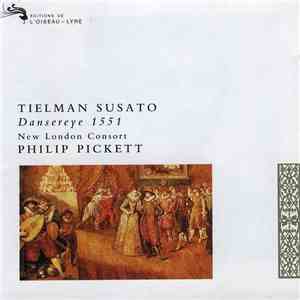 Tielman Susato / New London Consort, Philip Pickett - Dansereye 1551 flac download
