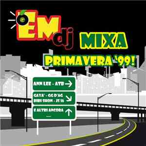 Various - EMdj Mixa Primavera '99! flac download