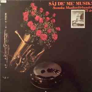 Various - Säj De' Me' Musik: Svenska Musikerförbundet 75 År flac download