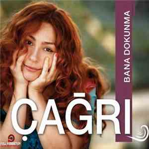 Çağrı - Bana Dokunma flac download