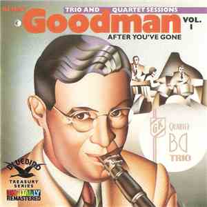 Benny Goodman - After You've Gone (The Original Benny Goodman Trio And Quartet Sessions - Vol. 1) flac download