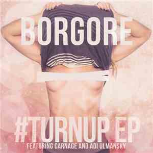 Borgore - #TURNUP EP flac download