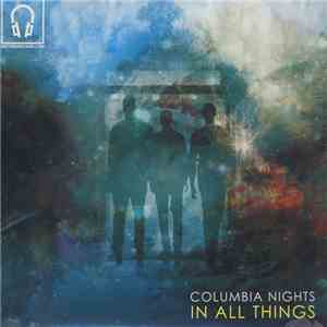Columbia Nights - In All Things flac download