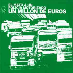El Mató a un Policía Motorizado - Un Millón De Euros flac download