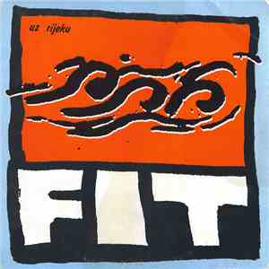 Fit  - Uz Rijeku flac download