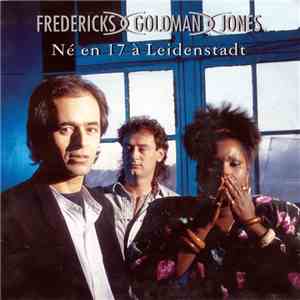 Fredericks Goldman Jones - Né En 17 À Leidenstadt flac download