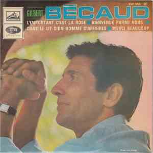 Gilbert Bécaud - L'important C'est La Rose flac download