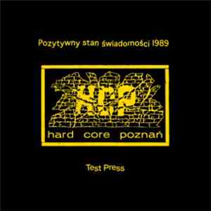 Hard Core Poznań - Pozytywny Stan Świadomości 1989 flac download