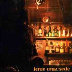 Jorge Cruz - Sede flac download