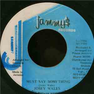 Josey Wales - Must Say Something flac download