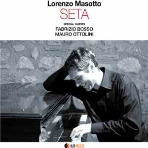 Lorenzo Masotto - Seta flac download