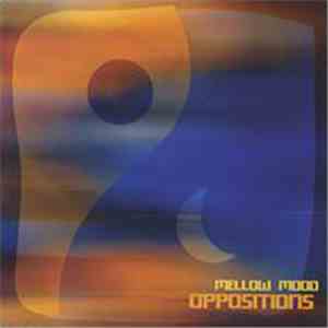 Mellow Mood - Oppositions flac download