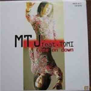 MT J Feat. Tomi  - Come On Down flac download