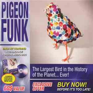 Pigeon Funk - The Largest Bird In The History Of The Planet... Ever! flac download