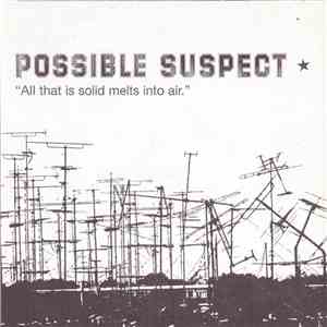 Possible Suspect - All That Is Solid Melts Into Air flac download